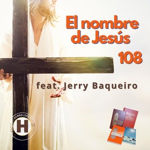 El Nombre de Jesús 108 (feat. Jerry Baqueiro)