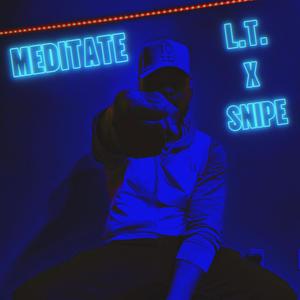 Meditate (feat. Snipe) [Explicit]