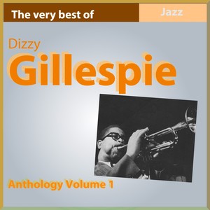 The Very Best of Dizzy Gillespie (Anthology)