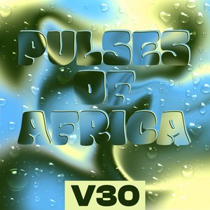 Pulses of Africa, Vol. 30