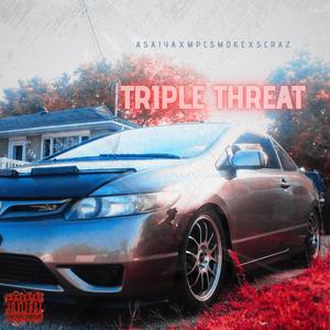 Triple Threat (feat. Asaiya, MPC Smoke & Scraz) (Explicit)