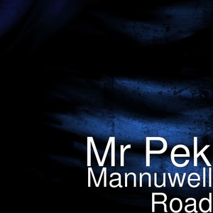 Mannuwell Road (Explicit)