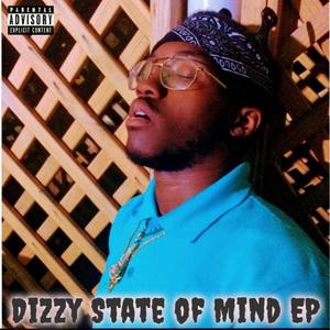 Dizzy State of Mind - EP (Explicit)