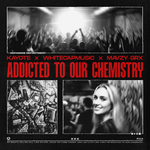 Addicted To Our Chemistry