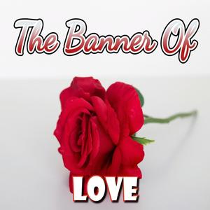The Banner of Love (feat. Daw-1 & Only "Dink" Young & John 7:38) [A Song Of The Song of Songs]