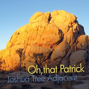 Joshua Tree Adjacent (Explicit)