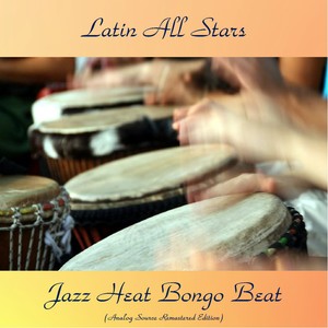 Jazz Heat Bongo Beat (Analog Source Remastered Edition)