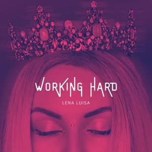 Working Hard (Explicit)