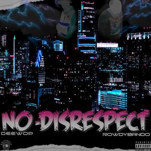 No Disrespect (Explicit)