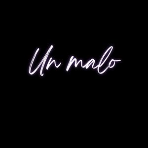 UN MALO