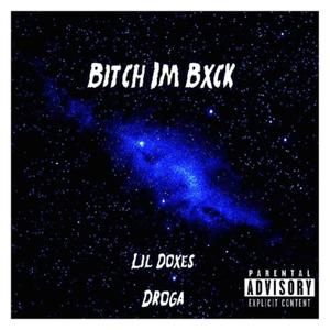 ***** i'm bxck. (feat. Droga) (Explicit)