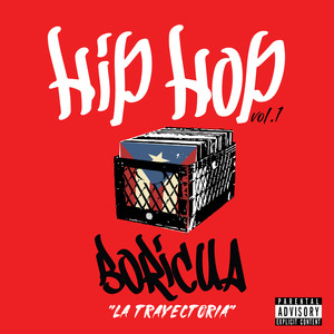 Hip Hop Boricua “La Trayectoria”, Vol.1 (Explicit)