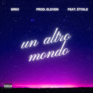 UN ALTRO MONDO (Explicit)