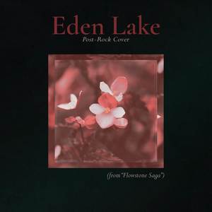 Eden Lake - Post-Rock Cover (from "Flowstone Saga")