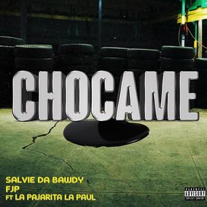 Chocame (feat. La Pajarita La Paul & FJP) [Explicit]