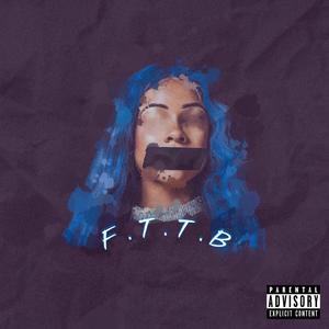 F.T.T.B (Explicit)