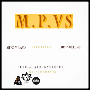 MPV'S (feat. Lopez Milano & Lord Vulture) [Explicit]