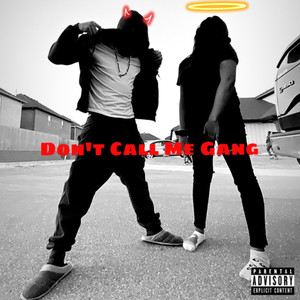 Don't Call Me Gang (Explicit)