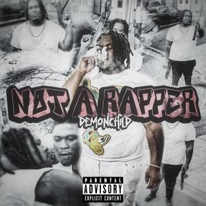 Not A Rapper (Explicit)