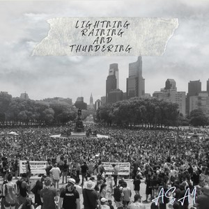 Lightning Raining and Thundering (Explicit)