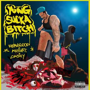 YSB Yung Sucka ***** (feat. avi twat & Cashy) [Explicit]