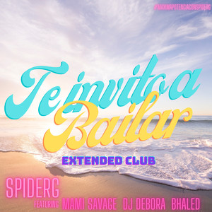 Te Invito a Bailar (Extended Club Version)