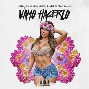 Vamo Hacerlo (feat. Oscar Deejay)