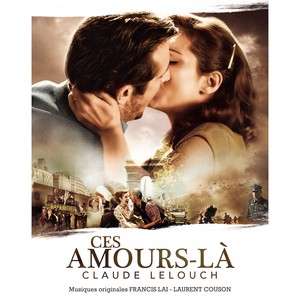 Ces amours là (Bande originale du film de Claude Lelouch)