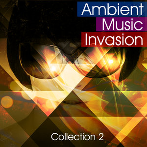 Ambient Music Invasion - Collection 2