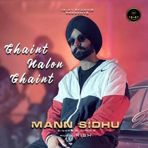 Ghaint Nalo Ghaint (feat. Mann Sidhu) [Explicit]