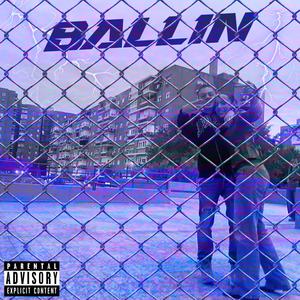 Ballin' (feat. Bendite) [Explicit]