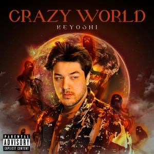 Crazy World (Explicit)