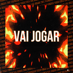 VAI JOGAR (Explicit)