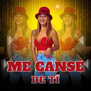 Me cansé de tí