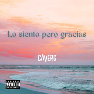 Lo Siento Pero Gracias (Explicit)