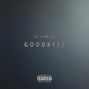 Goodbyes (Explicit)