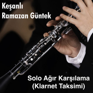 Solo Ağır Karşılama (Klarnet Taksimi)