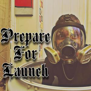 Prepare For Launch