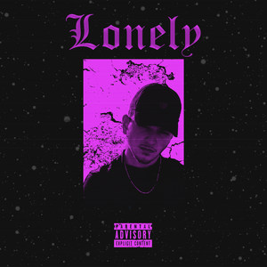 Lonely (Explicit)