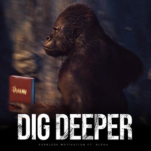 Dig Deeper (feat. Alpha)