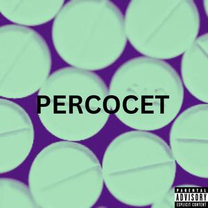 PERCOCET (feat. C.Dinero) [Explicit]