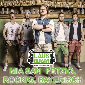 Mia san fetzig, rockig, bayerisch