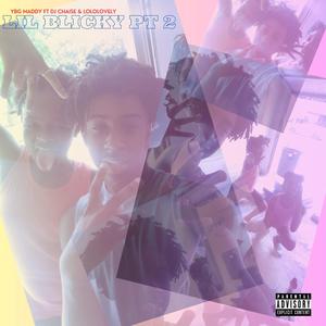 Lil Blicky, Pt. 2 (feat. Dj Chaise & Lololovely) [Explicit]