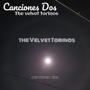 The Velvet Torinos - Vas Encendiendo Luces