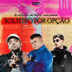 SOLTEIRO POR OPÇÃO (Explicit)