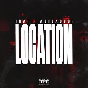 LOCATION (feat. adidasboi) (Explicit)