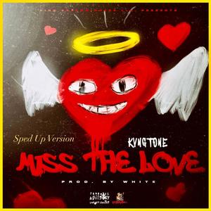 Miss The Love (Sped Up) (Version) [Explicit]