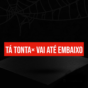 Tá Tonta X Vai Até Embaixo (Explicit)