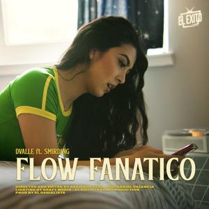 Flow Fanatico (feat. Smirding) [Explicit]