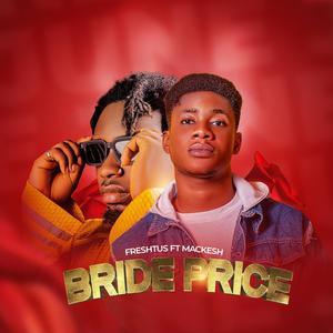 Bride price (feat. Mackesh) [Explicit]